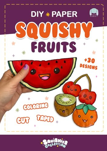 Paper Squishy Fruits: DIY coloring and crafts. You can make cute squishies.