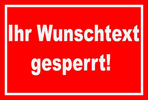 Schild Wunschtext gesperrt - 30x20cm - 3mm Aluverbund – 20 Var S00100-018-D