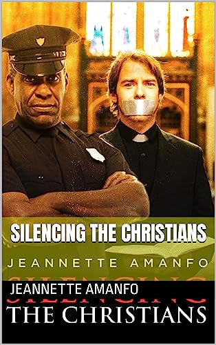 Silencing the Christians (English Edition)