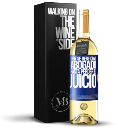«Hoy se bebe como abogado Hasta perder el juicio» Mensaje en una Botella. Vino Blanco Premium Verdejo Joven + Gift Box. Etiqueta Azul PERSONALIZABLE