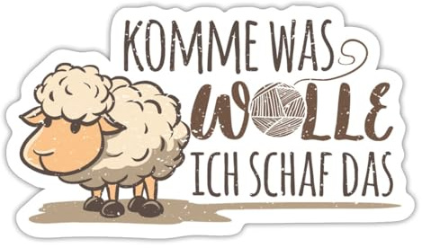 Komme Was Wolle Ich Schaf Das Lustiger Spruch Sticker Aufkleber