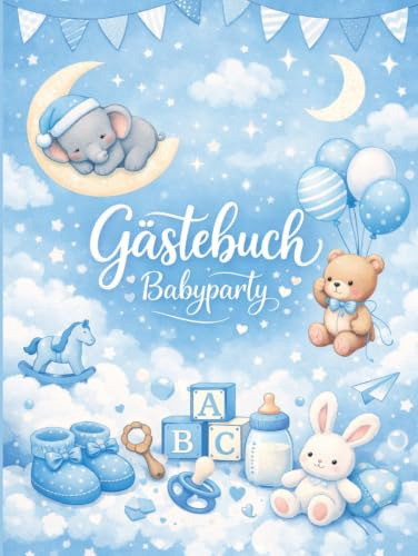 Gästebuch Babyparty: Ein Willkommen für das kleine Wunder: Zauberhaftes Gästebuch zur Baby Shower – Hardcover mit 100 weißen Seiten für liebevolle Wünsche, Glückwünsche und Erinnerungen