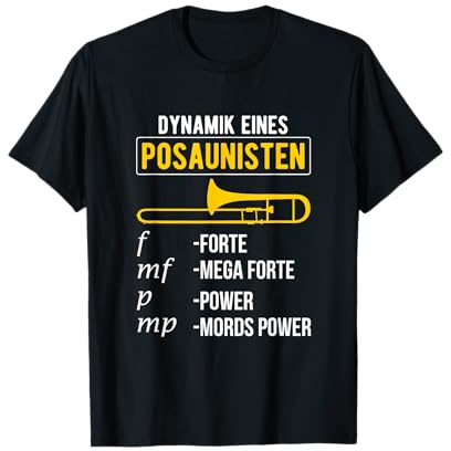 Musiker & Orchester Sprüche Dynamik Eines Posaunisten Posaune Posaunenspieler Blasmusik T-Shirt Schwarz S Crew-Neck-Shirt Kurzarm Klassisch geschnitten für Musiker Männer