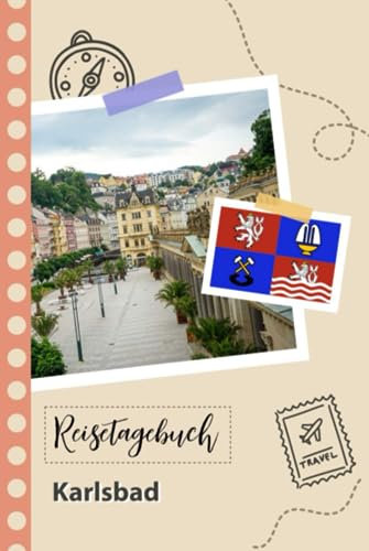 Reisetagebuch zum Ausfüllen - Karlsbad: Ein lustiger Reisetagebuch zum selberschreiben für Ihre Reise nach Tscheche für Paare, Männer und Frauen mit Anregungen und Checklisten.