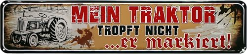 WOGEKA ART Retro Blechschild - Mein Traktor tropft nicht - lustiger Spruch als Geschenkidee zu Geburtstag Weihnachten Deko Schild 46x10 cm Vintage Straßenschild Metallschild STR284