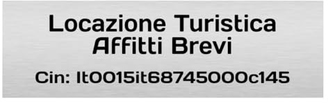 Targhetta Personalizzata Codice CIN Locazione Turistica (100x30 mm) Argento Targa CIN Case Vacanza, Alloggi Turistici e Strutture Ricettive in Laminato Plastico (10x3 cm) Incisione laser (Argento)