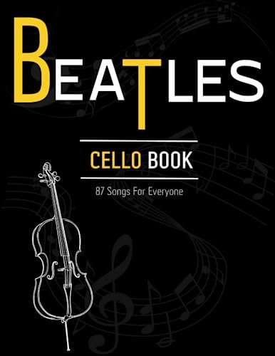 Beatles Cello Book: 87 Songs For Everyone