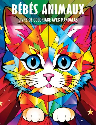 Mandala Coloriage Bebes Animaux Enfant: Livre de coloriage pour enfants avec des dessins d'animaux relaxants en style mandala (Chien, Chat, Cheval, Tigre, Dinosaure..)