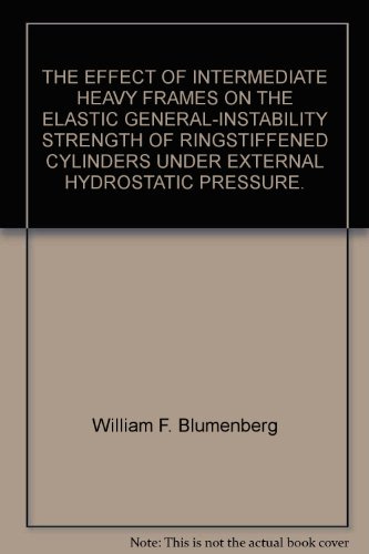 THE EFFECT OF INTERMEDIATE HEAVY FRAMES ON THE ELASTIC GENERAL-INSTABILITY STRENGTH OF RINGSTIFFENED CYLINDERS UNDER EXTERNAL HYDROSTATIC PRESSURE.