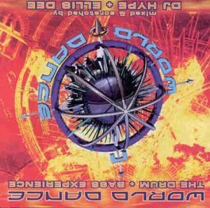World Dance - The Drum + Bass Experience by DJ Hype, Ellis Dee, Dr. S. Gachet, Origin Unknown, DJ Krome & Mr. Time, Firefox, (1996-01-01)