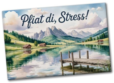 Bergsee Landschaft Pfiat di Stress Souvenir Souvenir Magnet Lustiger Dekomagnet für Naturliebhaber