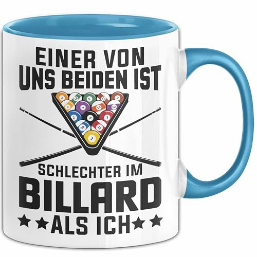 Billard-Spieler Pool Tasse Geschenk Einer Von Uns Beiden Ist Schlecher Im Billard Geschenkidee (Blau)