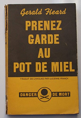 Prenez garde au pot de miel