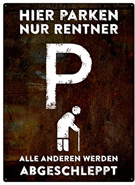Schilderkönig PARKSCHILD 28x20cm Hier PARKEN NUR Rentner Parkplatz Ruhestand