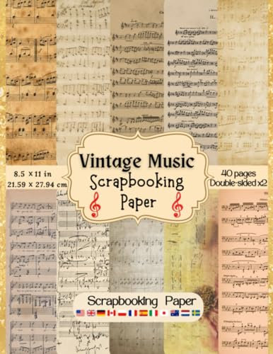 Vintage Sheet Music Scrapbook Paper Pad: Old sheet music scrapbook paper a collection of double sided decorative vintage music sheets for crafts scrapbooking, decoupage, journaling and DIY projects