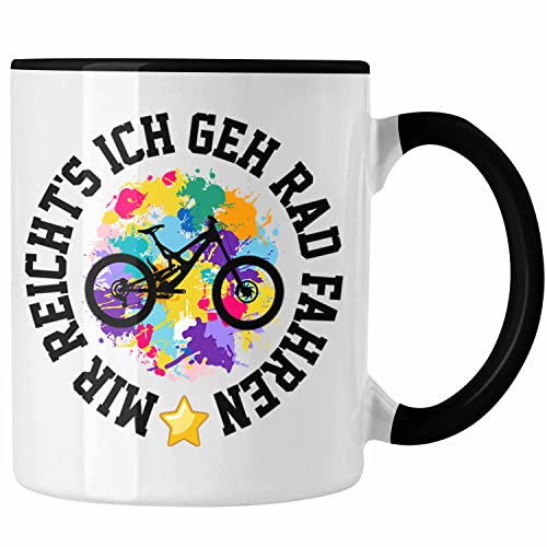 Trendation - Mir Reichts Ich Geh Fahrrad Fahren Tasse Geschenk für Fahrradfahrer Lustiger Spruch Männer Frauen (Schwarz)