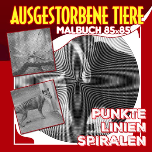 Ausgestorbene Tiere Punkte Linien Spiralen Malbuch: Tolle historische Kreaturen - Lernen und entspannen Sie sich mit 30 Spiralbildern - für Jugendliche und Erwachsene - regen Sie die Kreativität an