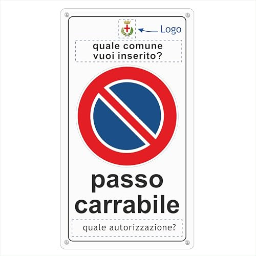 Pubblimania PASSO CARRABILE con PERSONALIZZAZIONE E LOGO DEL COMUNE in alluminio Composito 3 mm (Cm 25x45)
