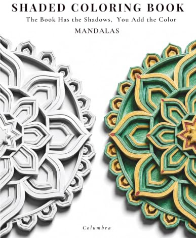 Shaded Coloring Book — Mandalas: Mandala Paper Art Sculptures for Adults — The Book Has the Shadows, You Add the Color