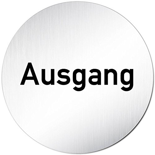 Türschilder24 XXL Türschild • Ø 100 mm rund • Schild Ausgang • aus veredeltem Aluminium Vollmaterial • geschliffene Edelstahloptik • 100% Made in Germany