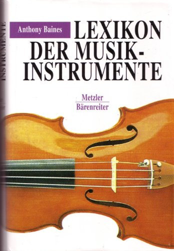 lexikon der musikinstrumente. aus dem englischen übersetzt und für die deutsche ausgabe bearbeitet von martin elste