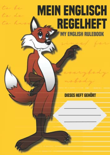 Mein Englisch Regelheft für schlaue Füchse: Heft mit 100 linierten Seiten zum reinschreiben entspricht ca. DIN A4. Lerntagebuch oder Regelheft für die Schule