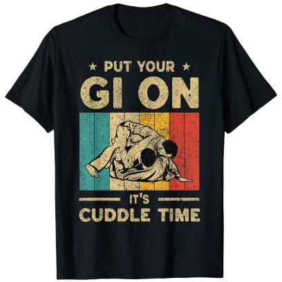 Leg deinen Gi auf Es ist Kuschelzeit BJJ Brazilian Jiu Jitsu T-Shirt