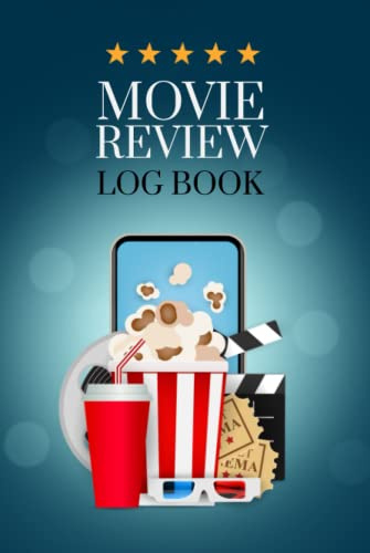 Movie Review Log Book: Movie Critic's Notebook - Review and Keep a Record of all the Movies You Watched