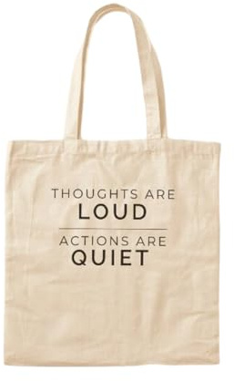 Bolsa de Lona Algodón Los pensamientos son ruidosos, las acciones silenciosas. Tipografía minimalista. Frase inspiradora. Bolso de lona resistente para cargas pesadas.