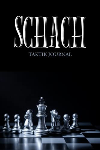 Schach Taktik Journal: Punktebuch um die Ergebnisse der Schachspiele zu dokumentieren I Schachsport I Schach Taktiken üben I Schachspieler Geschenk für Anfänger um Schach spielen zu lernen