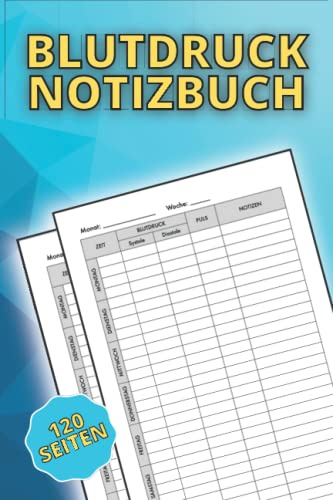Blutdruck Notizbuch: Blutdruck Tagebuch | Blutdruck Protokoll | Bluthochdruck Senken 120 Seiten