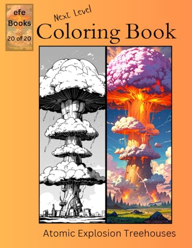 Next Level Coloring Book Series: Atomic Explosion Treehouses
