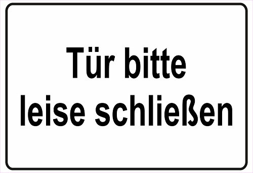 Schild Hinweisschild Hinweis Tür Bitte leise schließen Türe Hausflur Eingang