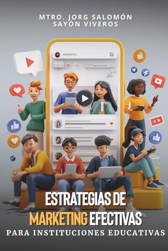 Estrategias de Marketing Efectivas para Instituciones Educativas: Aplicación de la Mezcla de Mercadotecnia y Marketing Digital a Través del Embudo de Ventas