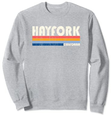 Vintage Retro 70s 80s Style Hometown of Hayfork, CA Sweatshirt