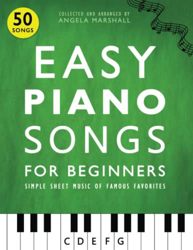 Easy Piano Songs for Beginners: Simple Sheet Music of Famous Favorites