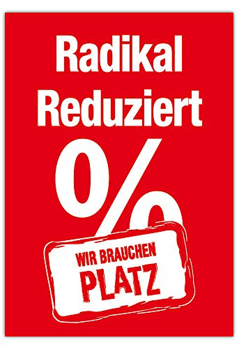 Plakat RADIKAL REDUZIERT ALLES MUSS RAUS DIN A1 (841x594mm Kundenstopperformat)