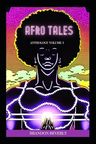 Afro Tales: Anthology Volume 1