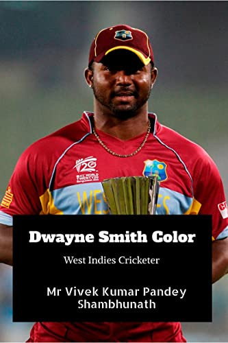 Dwayne Smith Color: West Indies Cricketer