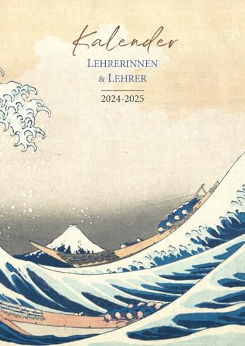 Lehrerkalender 2024 2025: A4 Lehrerplaner für Lehrerinnen und Lehrer - 1 Doppelseite pro Woche - Notenlisten - Leicht und Praktisch - Hokusai Welle