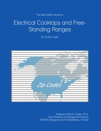The 2023-2028 Outlook for Electrical Cooktops and Free-Standing Ranges for US Zip Codes