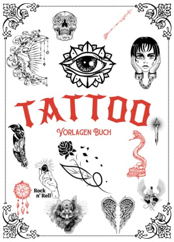 Tattoo vorlagen Buch: über 1000 inspirierende Designs, Totenköpfe, Tiere, Tribal, Rosen und vieles mehr