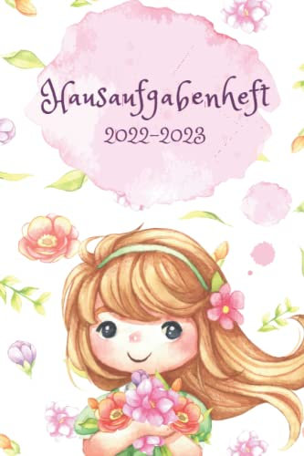 Hausaufgabenheft 2022/2023: Mädchen - Schülerkalender Und Wochenkalender Mit Datum Und Viel Platz Für Notizen, Mein Programm Und Mehr | August 2022 Bis Juli 2023