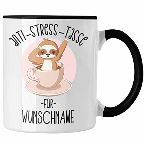 Trendation - Personalisierte Anti Stress Tasse für NAME Wunschtext Geschenkidee Kollegin Kollege Frauen Freundin Geschenk (Schwarz)