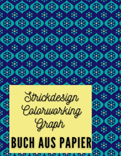 Stricken von Colorwork Millimeterpapier: Knitting Colorwork Millimeterpapier-Designbuch