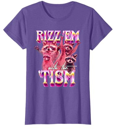 Funny Autism Rizz Em With The Tism Autistic Meme Raccoon T-Shirt