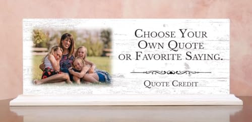 Custom Sign with Picture – Inspirational Saying, Quote, Motto, Bible Verse or Personalized Text - Freestanding Wood Plaque Gift For Home, Office or Memorial – 16.5 x 6.25 Inches