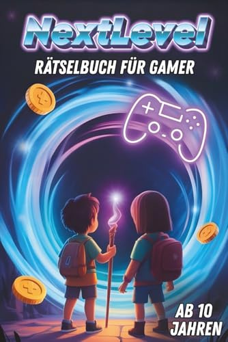 NextLevel: Rätselbuch für Gamer ab 10 Jahre - Beliebtes Geschenk für Kinder