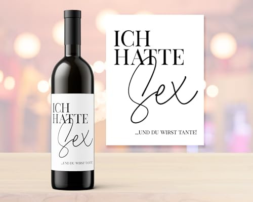 Ich hatte Sex | Weinetikett | Wein | Du wirst Tante | Schwangerschaftsverkündung | Flaschenetikett | Weinlabel