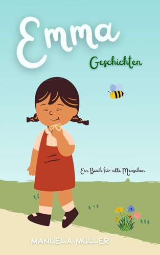 EMMA GESCHICHTEN: Ein Buch für alle Menschen